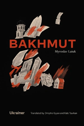 Bakhmut - книга Мирослав Лаюк, 2025