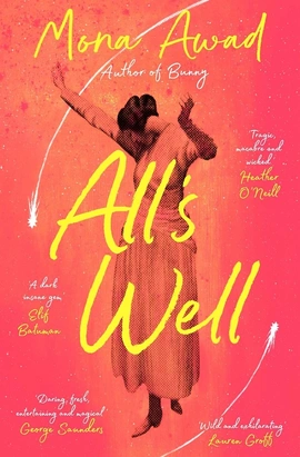 All's Well - книга Мона Авад, 2023