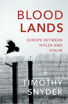 Bloodlands: Europe Between Hitler and Stalin - книга Тімоті Снайдер, 2015
