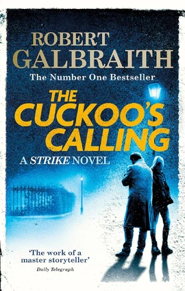 Cormoran Strike Book1: The Cuckoo's Calling [Paperback] - книга Роберт Ґалбрейт, 2014