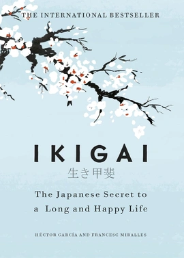 Ikigai: Japanese Secret to a Long and Happy Life - книга Гектор Гарсія, 2017