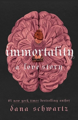 The Anatomy Duology Book2: Immortality: A Love Story [Paperback] - книга Дана Шварц, 2023