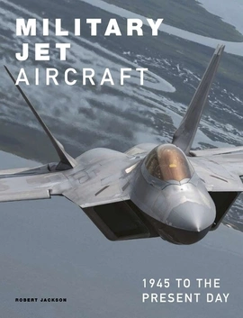 Military Jet Aircraft - книга Роберт Джексон, 2024