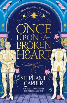 Once Upon a Broken Heart Book1 - книга Стефані Ґарбер, 2022