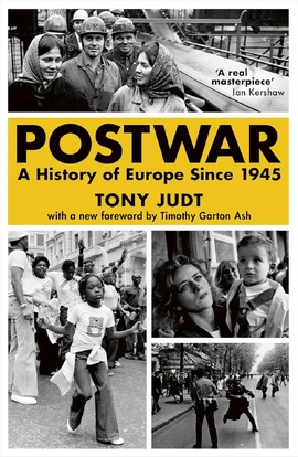 Postwar: A History of Europe Since 1945 - книга Тоні Джадт, 2010