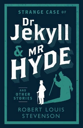 Evergreens: Strange Case of Dr Jekyll and Mr Hyde and Other Stories - книга Роберт Луїс Стівенсон, 2014