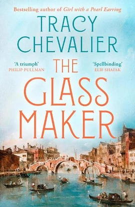 The Glassmaker - книга Трейсі Шевальє, 2025