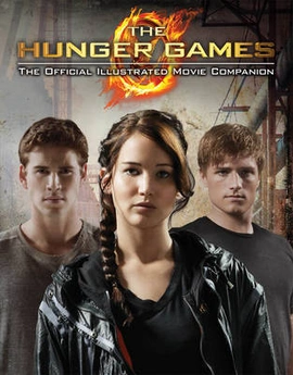 Hunger Games: Official Illustrated Movie Companion [Paperback] - книга Кейт Еган, 2012