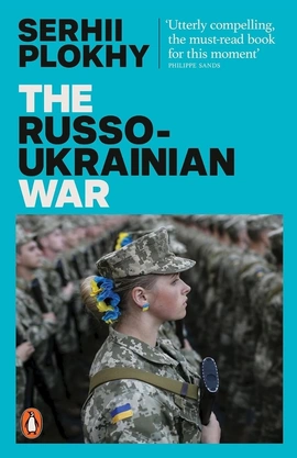 The Russo-Ukrainian War [Paperback] - книга Сергій Плохій, 2023