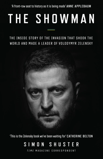 Книга Showman: The Inside Story of the Invasion That Shook the World and Made a Leader of Volodymyr Zelensky фото