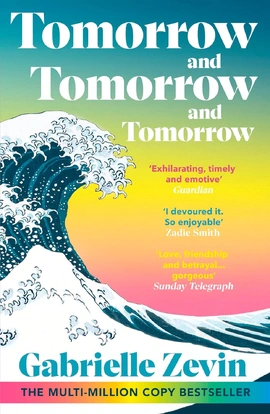Tomorrow, and Tomorrow, and Tomorrow - книга Ґабріель Зевін, 2023