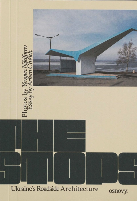 Книга The Stops. Ukraine’s Roadside Architecture фото